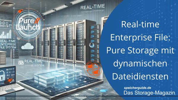 Real-time Enterprise File: Pure Storage mit dynamischen Dateidiensten